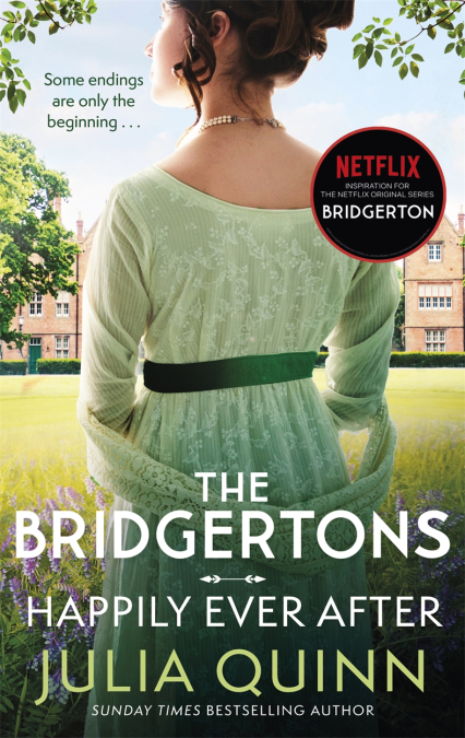 The Bridgertons: Happily Ever After - Julia Quinn