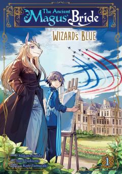 The Ancient Magus' Bride: Wizard's Blue. Volume 1