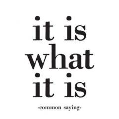 Felicitare - It is what it is Quotable Cards