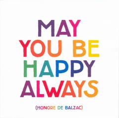 Felicitare - May you be happy always Quotable Cards