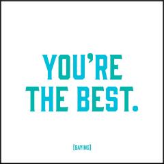 Magnet - You're the best Quotable Cards