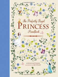 The Perfectly Royal Princess Handbook