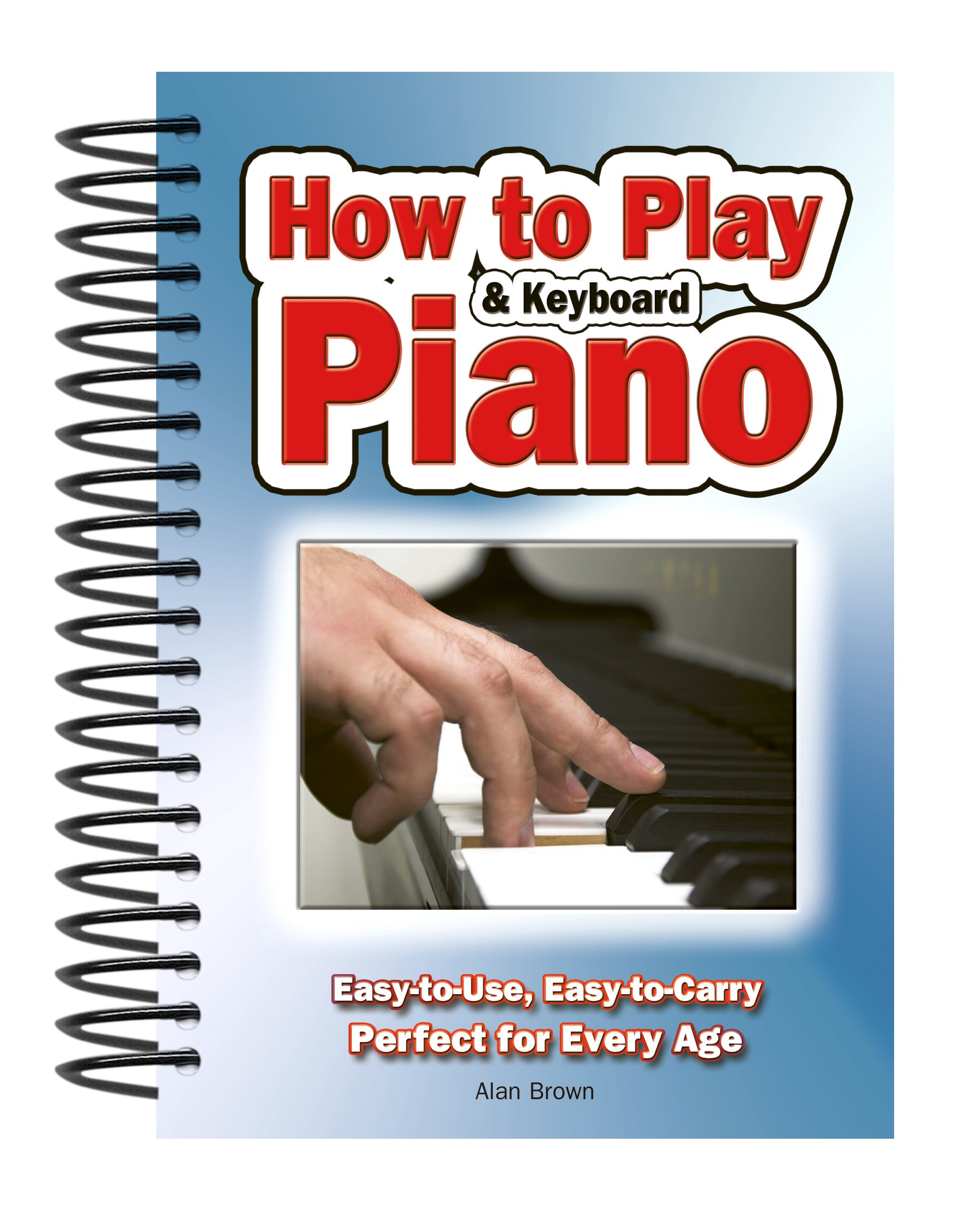 How To Play Piano & Keyboard Alan Brown