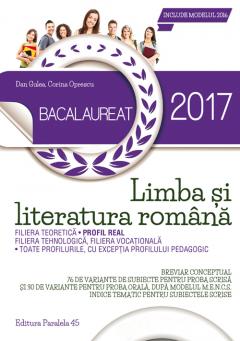Bacalaureat 2017. Limba si literatura romana. Profil real