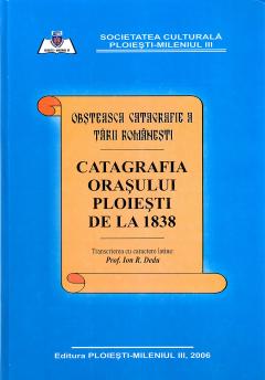 Catagrafia orasului Ploiesti de la 1838 