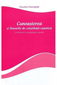 Cunoasterea si fluxurile de constiinta cuantica