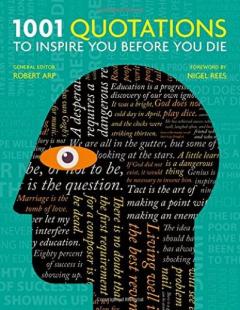 1001 Quotations to inspire you before you die Robert Arp