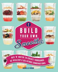 Build Your Own Smoothie Michelle Keogh