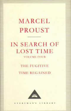 In Search of Lost Time. The Fugitive. Time Regained