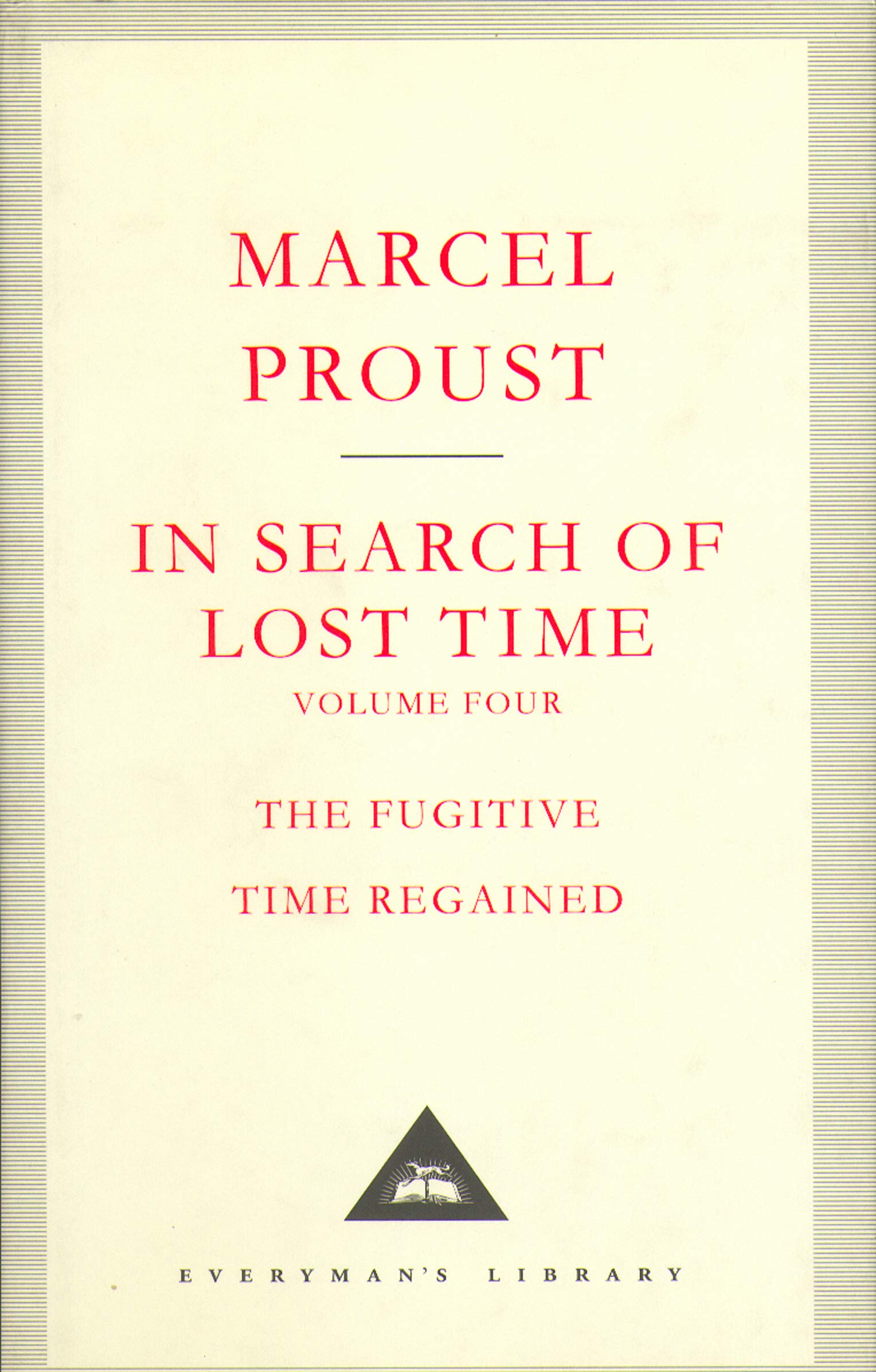 In Search of Lost Time. The Fugitive. Time Regained