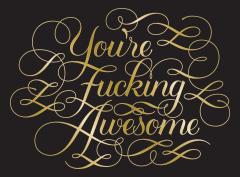 Coperta cărții Felicitare You're F*cking Awesome - mai multe modele