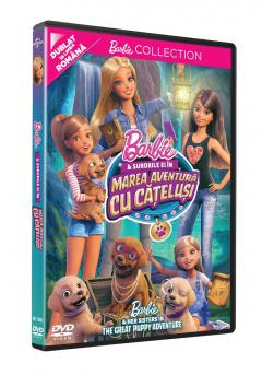 Barbie si Surorile ei in Marea Aventura cu Catelusi / Barbie & Her Sisters in the Great Puppy Adventure