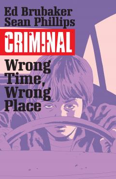 Criminal Vol. 7 - Wrong Place, Wrong Time