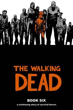 The Walking Dead Book 6 