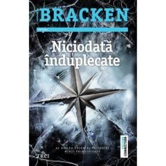 Niciodata induplecate Alexandra Bracken