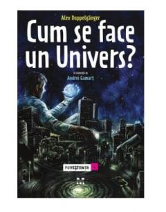 Cum se face un Univers ? Alex Doppelganger