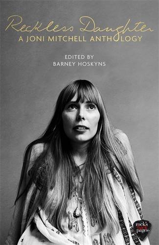 Reckless Daughter - A Joni Mitchell Anthology