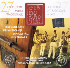 Trei Generatii De Muzicanti Din Castau, Hunedoara / Three Generations Of Musicians From Castau, Hunedoara