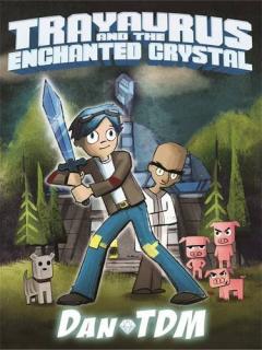 DanTDM - Trayaurus and the Enchanted Crystal