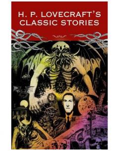 Classic Lovecraft - The Call of Cthulu and Other Stories