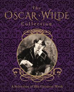 The Oscar Wilde Collection Oscar Wilde