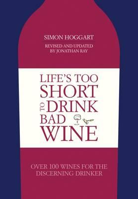 Life&#039;s Too Short to Drink Bad Wine