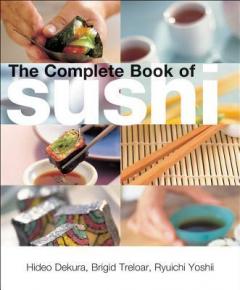 The Complete Book of Sushi Brigid Treloar, Ryuichi Yoshii