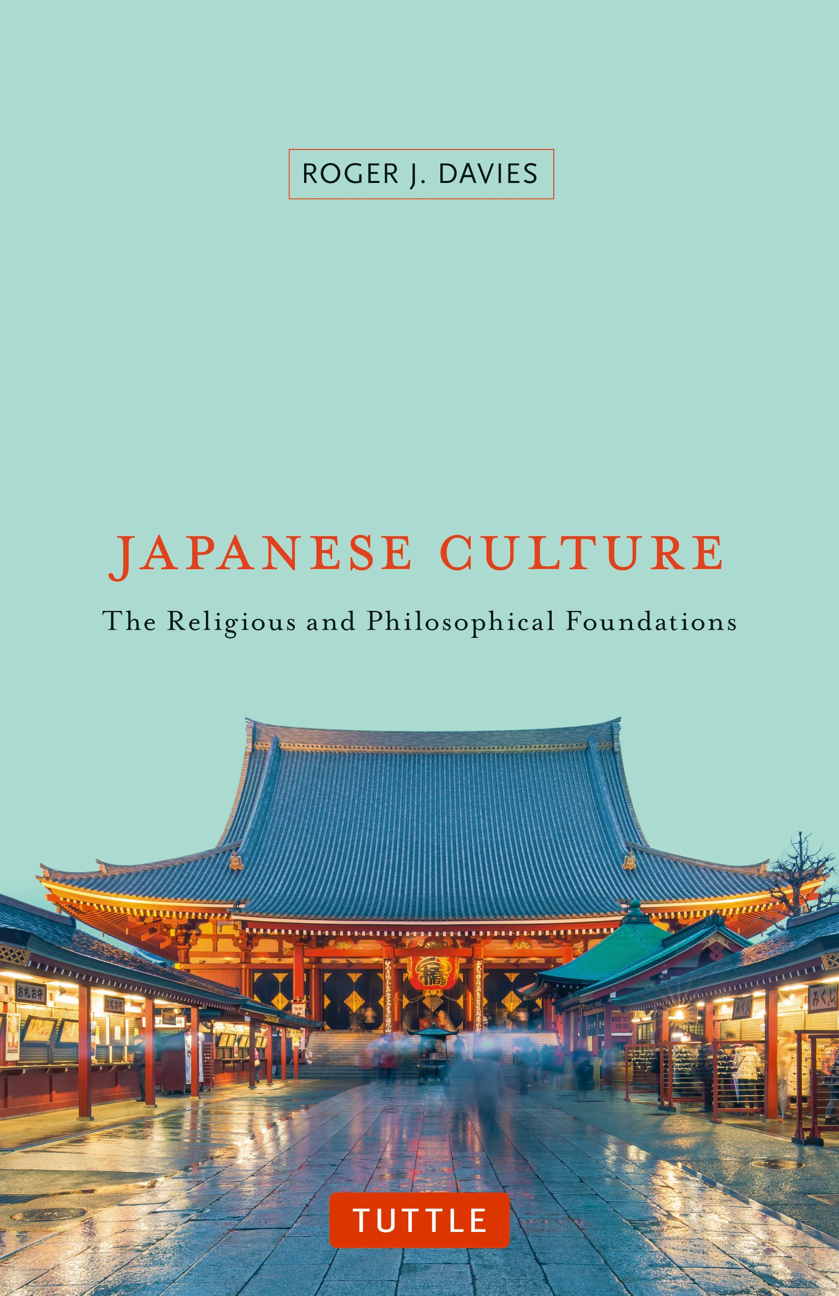 Japanese Culture : The Religious and Philosophical Foundations