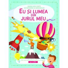 Eu si lumea din jurul meu - Marea mea carte de intrebari si raspunsuri 
