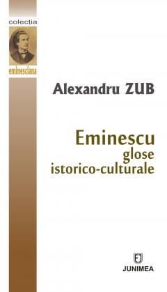 Eminescu: glose istorico-culturale
