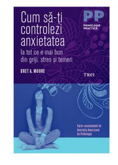 Cum sa-ti controlezi anxietatea