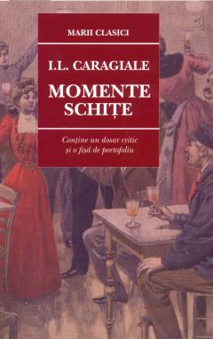Momente si schite Ion Luca Caragiale