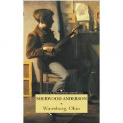Winesburg, Ohio Sherwood Anderson