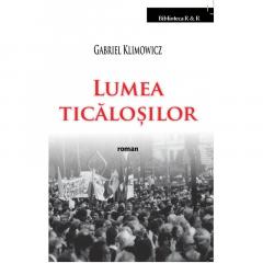 Lumea ticalosilor Gabriel Klimowicz