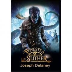 Povestea lui Slither Joseph Delaney