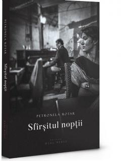 Sfarsitul noptii Petronela Rotar