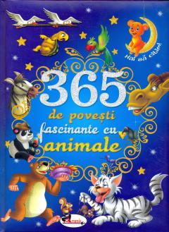 365 de povesti fascinante cu animale 