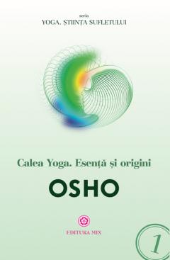 Calea Yoga. Esenta si origini