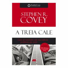 A treia cale Stephen R. Covey