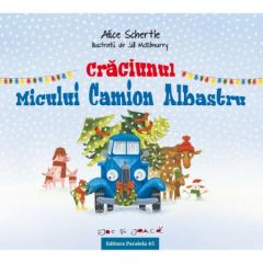 Craciunul Micului Camion Albastru Alice Schertle