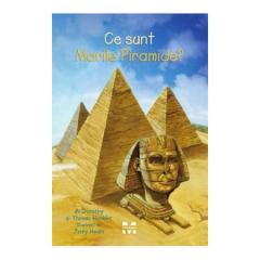 Ce sunt Marile Piramide? Thomas Hoobler, Dorothy Hoobler