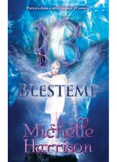 13 blesteme Michelle Harrison