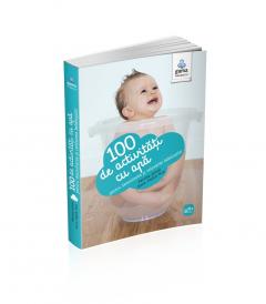 100 de activitati cu apa pentru dezvoltarea si relaxarea bebelusului 