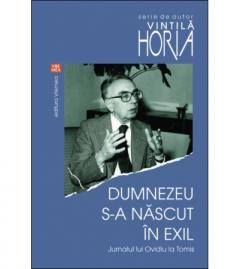 Dumnezeu s-a nascut in exil Vintila Horia