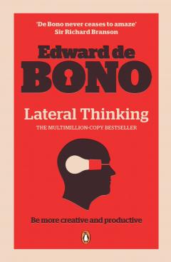 Lateral Thinking - A Textbook of Creativity