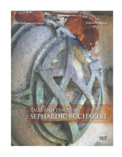 Tales and traces of sephardic Bucharest