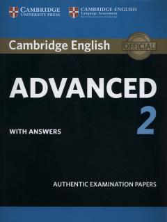 Cambridge English Advanced 2 Student's Book with answers: Authentic Examination Papers (CAE Practice Tests)