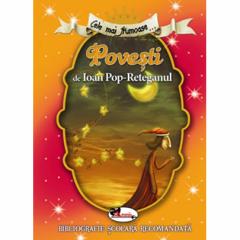 Cele mai frumoase povesti de Ioan Pop-Reteganul Ioan Pop-Reteganul