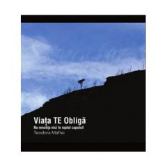 Viata TE Obliga Teodora Maftei