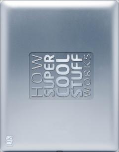 How Super Cool Stuff Works